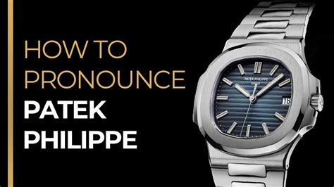 how do you pronounce patek philippe watches